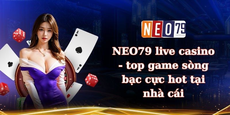 NEO79 live casino